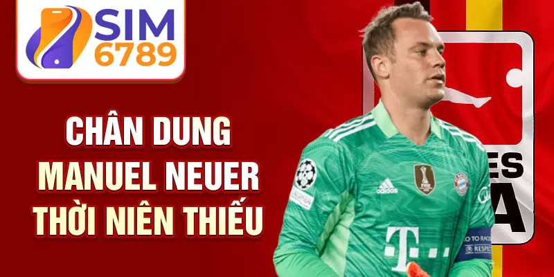 Chân dung Manuel Neuer thời niên thiếu