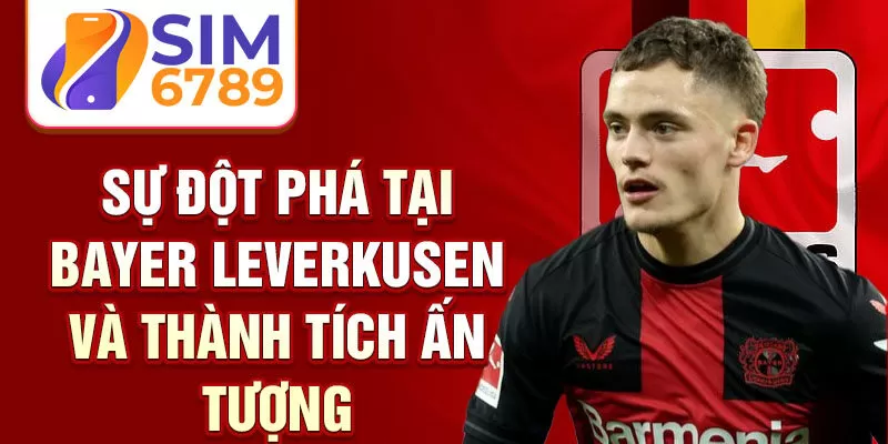 Sự đột phá tại Bayer Leverkusen và thành tích ấn tượng