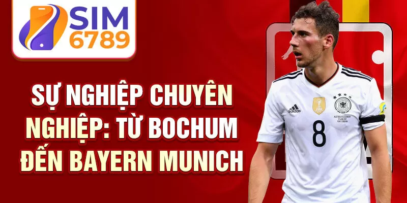 Sự nghiệp chuyên nghiệp: từ Bochum đến Bayern Munich