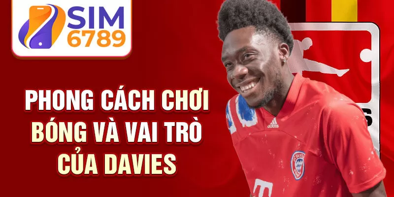 Phong cách chơi bóng và vai trò của Davies