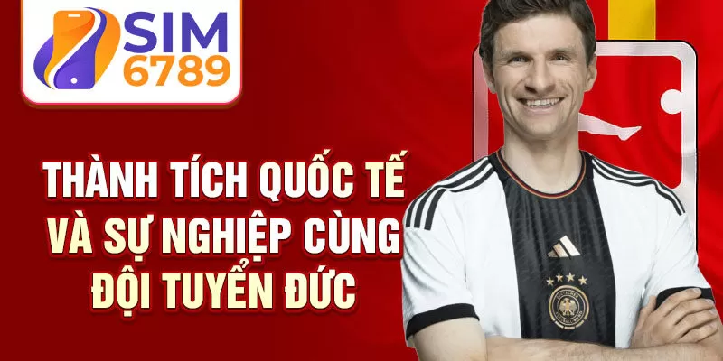 Thành tích quốc tế và sự nghiệp cùng đội tuyển Đức