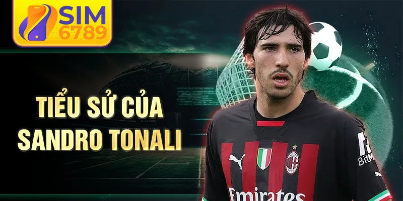 Tiểu sử của Sandro Tonali