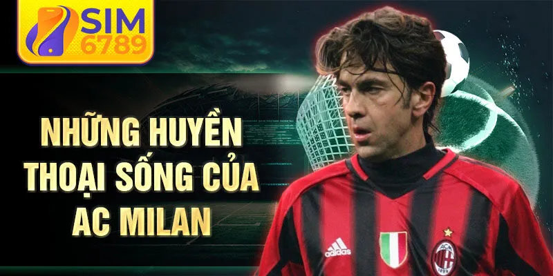 Những huyền thoại sống của AC Milan