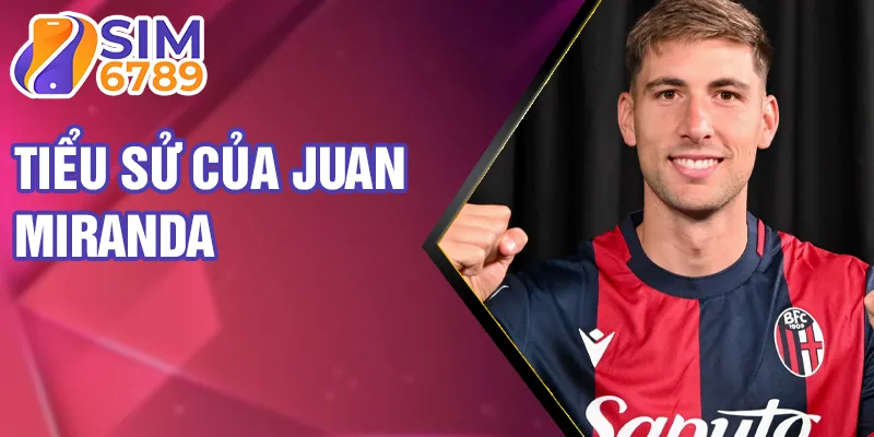 Tiểu sử của juan miranda