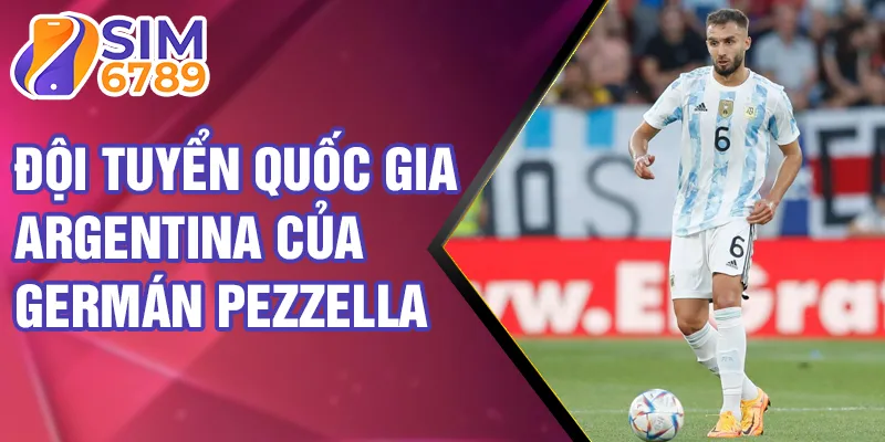 Đội tuyển quốc gia Argentina của Germán Pezzella