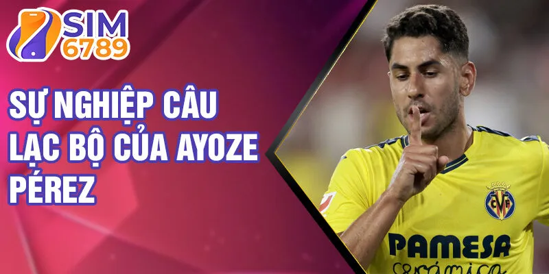 Sự nghiệp câu lạc bộ của Ayoze Pérez